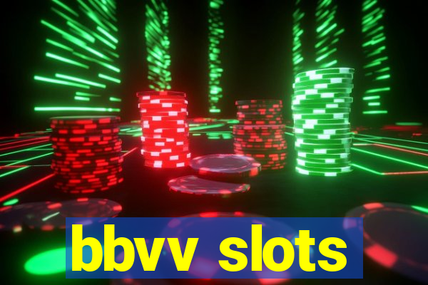 bbvv slots